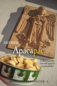 Apácapác - A Bakonybélbe internált apácák receptemlékei